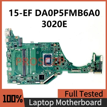 DA0P5FMB6A0 Высококачественная материнская плата для ноутбука HP 15-EF 15S-EQ с процессором AMD 3020E 100% Полностью протестирована, работает хорошо
