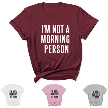 Я Не Жаворонок, Женская футболка с буквенным принтом, короткий рукав, Свободная Женская футболка, Женская футболка, топы, Camisetas Mujer