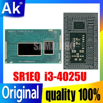 100% Новый чипсет SR1EQ i3-4025U BGA