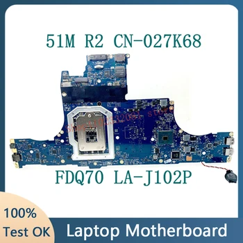 CN-027K68 027K68 27K68 Высококачественная Материнская плата Для ноутбука Dell Alienware Area-51m R2 Материнская плата FDQ70 LA-J102P 100% Полностью протестирована