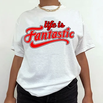 Life Is Fantastic Графические футболки, белые футболки, летняя повседневная футболка большого размера, женская футболка в стиле ретро, пляжная рубашка для отпуска
