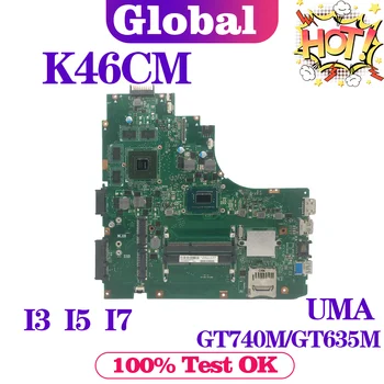 K46CM Материнская плата Для ASUS K46C E46C S46C A46C P46C K46CB K46CA S405C Материнская плата ноутбука I3-3TH I5-3TH I7-3TH UMA/GT740M/GT635M