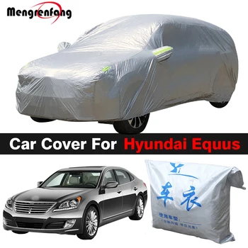 Полное покрытие автомобиля, защита от ультрафиолета, солнцезащитный козырек, защита от дождя, снега, пылезащитное покрытие для Hyundai Equus Centennial (кроме лимузина)
